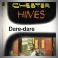 Chester Himes – Dare-Dare