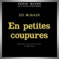 Ed McBain – En Petites Coupures