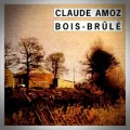 Claude Amoz – Bois-Brûlé