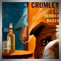 James Crumley – Le Dernier Baiser (Le Chien Ivre)