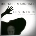 Michael Marshall – Les Intrus