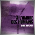 Lalie Walker – A l'Ombre des Humains