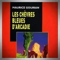 Maurice Gouiran – Les Chèvres Bleues d'Arcadie