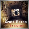 Gil Scott-Heron – Le Vautour