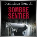 Dominique Manotti – Sombre Sentier