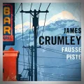 James Crumley – Fausse Piste