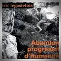 Éric Legastelois – Abandon Progressif d'Humanité