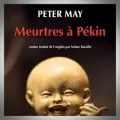 Peter May – Meurtres à Pékin