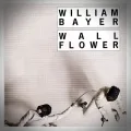 William Bayer – Wallflower