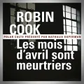 Robin Cook – Les Mois d'Avril Sont Meurtriers
