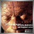 Jean-Jacques Reboux – Vladimir Moldevoï est Toujours Vivant