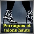 Nicholas Blincoe – Perruques et Talons Hauts