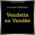 Jacques Syreigeol – Vendetta en Vendée