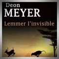 Deon Meyer – Lemmer, l'Invisible