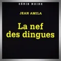 Jean Amila – La Nef des Dingues