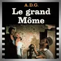 (Alain Dreux-Gallou) A.D.G. – Le Grand Môme