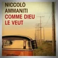 Niccolo Ammaniti – Comme Dieu le Veut