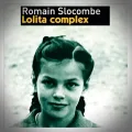 Romain Slocombe – Lolita Complex