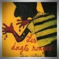 Marc Villard – Les Doigts Rouges