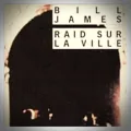 Bill James – Raid sur la Ville