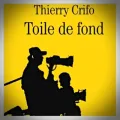 Thierry Crifo – Toile de Fond