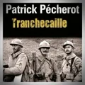Patrick Pecherot – Tranchecaille
