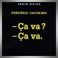 Frédéric Castaing – Ça va ? Ça va.