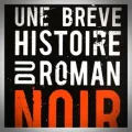 Jean-Bernard Pouy – Une Brève Histoire du Roman Noir