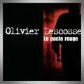 Olivier Descosse – Le Pacte Rouge