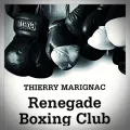Thierry Marignac – Renegade Boxing Club