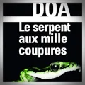 (Hervé Albertazzi) DOA – Le Serpent aux Mille Coupures
