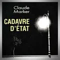 Claude Marker – Cadavre d'État