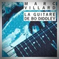 Marc Villard – La Guitare de Bo Diddley