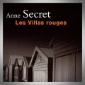 Anne Secret – Les Villas Rouges