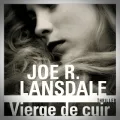 Joe R. Lansdale – Vierge de Cuir