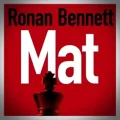 Ronan Bennett – Mat