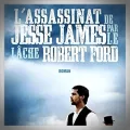 Ron Hansen – L'Assassinat de Jesse James par le Lâche Robert Ford 