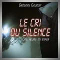 Grégory Goudon – Le Cri du Silence