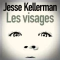 Jesse Kellerman – Les Visages
